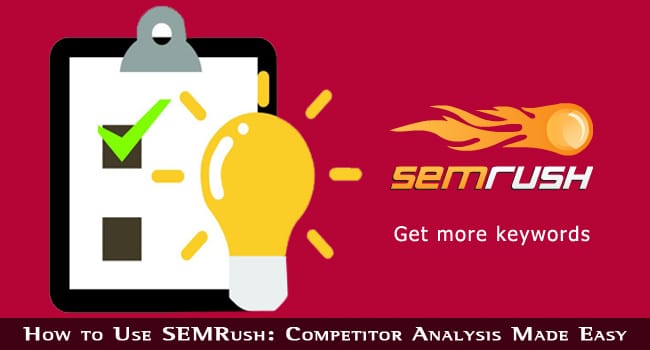 How To Use Semrush Competitor Analysis Made Easy