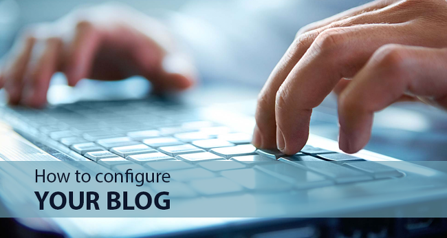 How To Configure Your Blog
