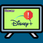 Disney Plus Not Working On Roku?