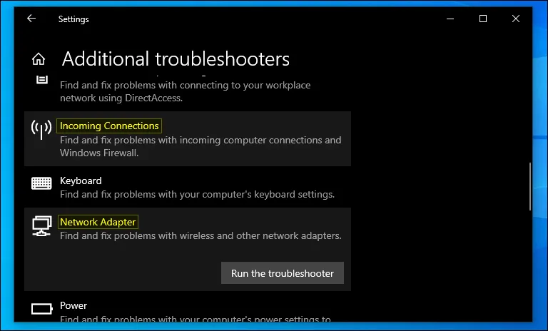 Run the Incoming Connections and Network Adapter Troubleshooters